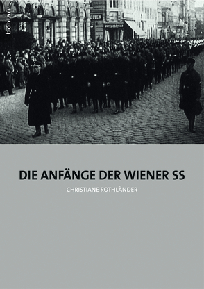 Die Anfänge der Wiener SS von Rothländer,  Christiane
