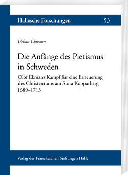 Die Anfänge des Pietismus in Schweden von Bohn,  Ingrid, Claesson,  Urban