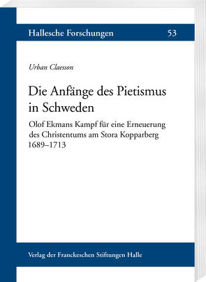 Die Anfänge des Pietismus in Schweden von Bohn,  Ingrid, Claesson,  Urban
