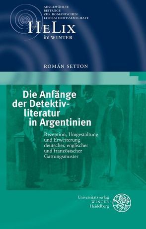 Die Anfänge der Detektivliteratur in Argentinien von Setton,  Román