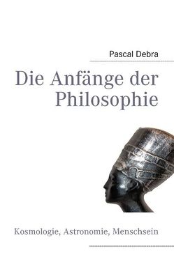 Die Anfänge der Philosophie von Debra,  Pascal