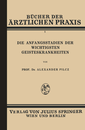 Die Anfangsstadien der Wichtigsten Geisteskrankheiten von Pilcz,  Alexander