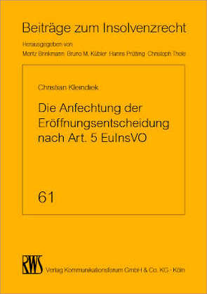 Die Anfechtung der Eröffnungsentscheidung nach Art. 5 EuInsVO von Kleindiek,  Christian