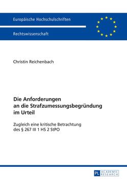 Die Anforderungen an die Strafzumessungsbegründung im Urteil von Reichenbach,  Christin Antje