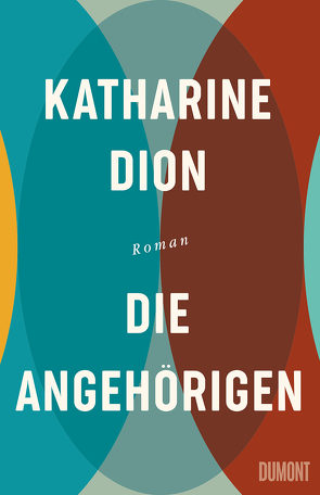 Die Angehörigen von Ahrens,  Henning, Dion,  Katharine