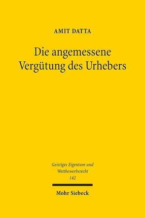 Die angemessene Vergütung des Urhebers von Datta,  Amit