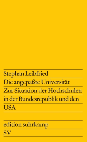 Die angepaßte Universität von Leibfried,  Stephan