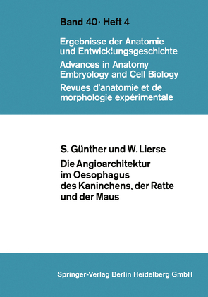 Die Angioarchitektur im Oesophagus des Kaninchens, der Ratte und der Maus von Günther,  S., Lierse,  W.