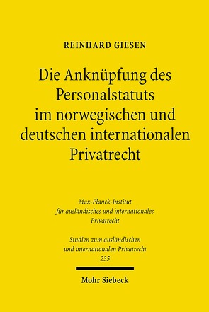 Die Anknüpfung des Personalstatuts im norwegischen und deutschen internationalen Privatrecht von Giesen,  Reinhard