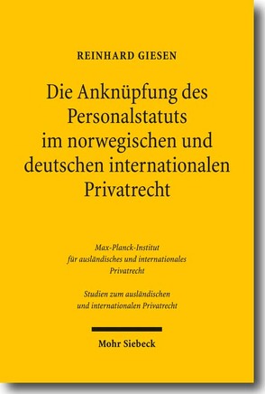 Die Anknüpfung des Personalstatuts im norwegischen und deutschen internationalen Privatrecht von Giesen,  Reinhard