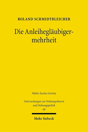Die Anleihegläubigermehrheit von Schmidtbleicher,  Roland