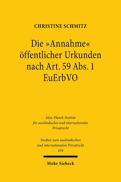 Die „Annahme“ öffentlicher Urkunden nach Art. 59 Abs. 1 EuErbVO von Schmitz,  Christine