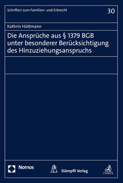 Die Ansprüche aus § 1379 BGB unter besonderer Berücksichtigung des Hinzuziehungsanspruchs von Hüttmann,  Kathrin