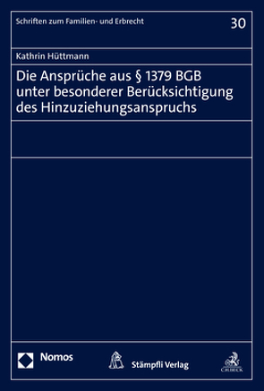 Die Ansprüche aus § 1379 BGB unter besonderer Berücksichtigung des Hinzuziehungsanspruchs von Hüttmann,  Kathrin