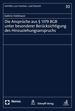 Die Ansprüche aus § 1379 BGB unter besonderer Berücksichtigung des Hinzuziehungsanspruchs von Hüttmann,  Kathrin