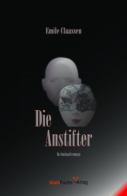 Die Anstifter von Claassen,  Emile