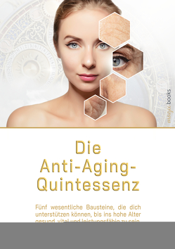 Die Anti-Aging-Quintessenz von Faisst,  Alexander