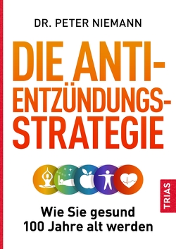 Die Anti-Entzündungs-Strategie von Niemann,  Peter