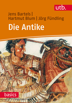 Die Antike von Bartels,  Jens, Blum,  Hartmut, Fündling,  Jörg