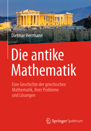 Die antike Mathematik von Herrmann,  Dietmar