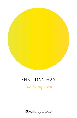 Die Antiquarin von Hay,  Sheridan, Schwaab,  Judith