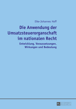 Die Anwendung der Umsatzsteuerorganschaft im nationalen Recht von Hoff,  Eike-Johannes