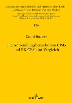 Die Anwendungsbereiche von CISG und PR CESL im Vergleich von Brauner,  Daniel