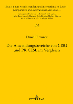 Die Anwendungsbereiche von CISG und PR CESL im Vergleich von Brauner,  Daniel