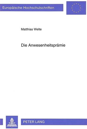 Die Anwesenheitsprämie von Welte,  Matthias