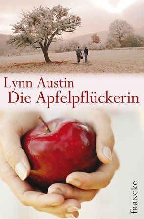 Die Apfelpflückerin von Austin,  Lynn, Dziewas,  Dorothee