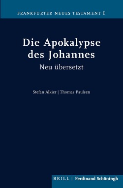 Die Apokalypse des Johannes von Alkier,  Stefan, Paulsen,  Thomas