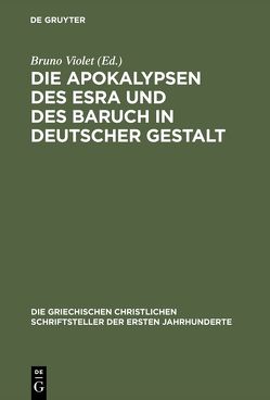 Die Apokalypsen des Esra und des Baruch in deutscher Gestalt von Gressmann,  Hugo, Violet,  Bruno