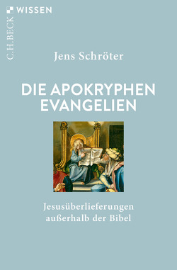 Die apokryphen Evangelien von Schröter,  Jens