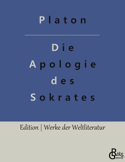 Die Apologie des Sokrates von Gröls-Verlag,  Redaktion, Platon