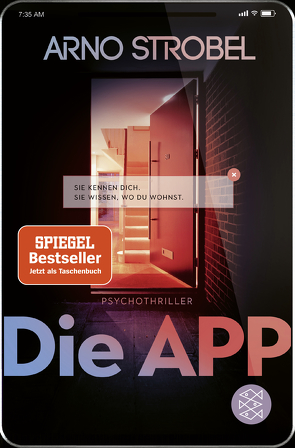 Die App – Sie kennen dich. Sie wissen, wo du wohnst. von Strobel,  Arno