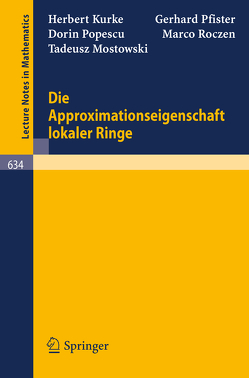 Die Approximationseigenschaft lokaler Ringe von Kurke,  H., Mostowski,  T., Pfister,  G., Popescu,  D., Roczen,  M.