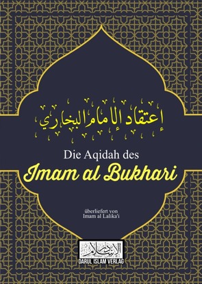 Die Aqidah des Imam al Bukhari von Al-Bukhari,  Imam