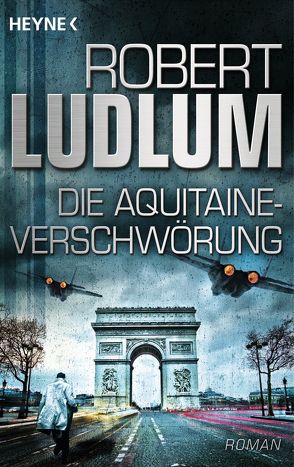 Die Aquitaine-Verschwörung von Ludlum,  Robert, Nagel,  Heinz