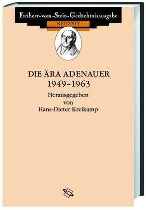 Die Ära Adenauer 1949-1963 von Kreikamp,  Hans D