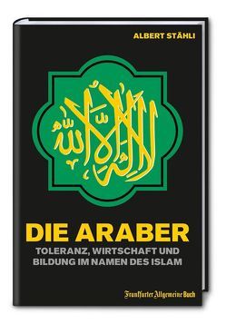 Die Araber von Stähli,  Albert