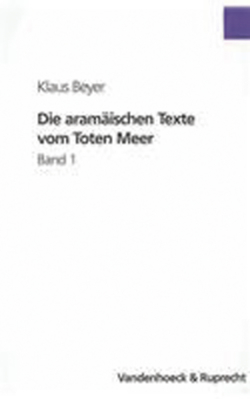 Die aramäischen Texte vom Toten Meer von Beyer,  Klaus