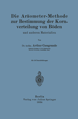 Die Aräometer-Methode zur Bestimmung der Kornverteilung von Böden und anderen Materialien von Casagrande,  A., Loos,  NA