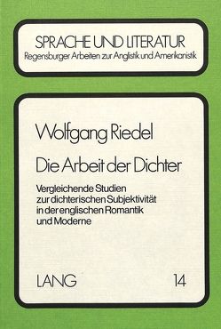 Die Arbeit der Dichter von Riedel,  Wolfgang
