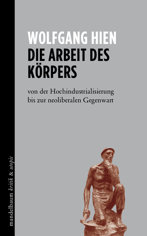 Die Arbeit des Körpers von Hien,  Wolfgang