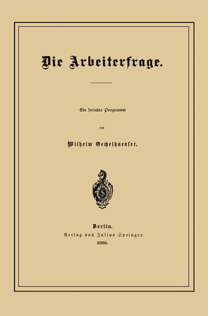 Die Arbeiterfrage von Oechelhaeuser,  Wilhelm