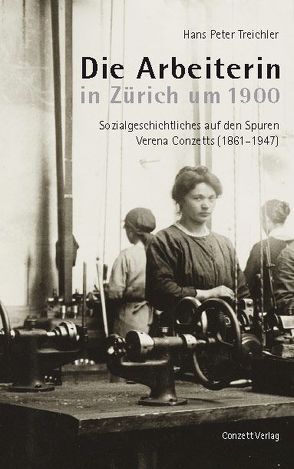 Die Arbeiterin in Zürich um 1900 von Treichler,  Hans Peter