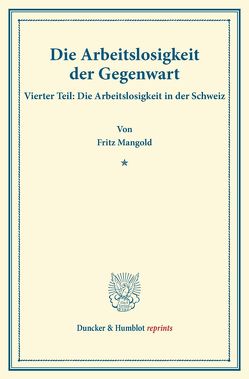 Die Arbeitslosigkeit der Gegenwart. von Mangold,  Fritz, Saitzew,  Manuel