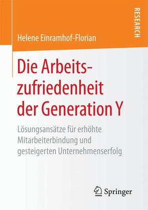 Die Arbeitszufriedenheit der Generation Y von Einramhof-Florian,  Helene