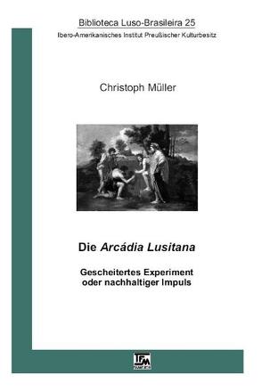 Die Arcádia Lusitana von Müller,  Christoph
