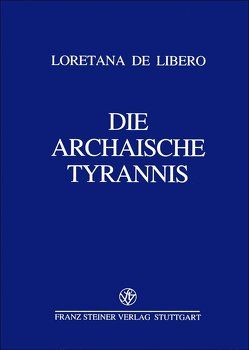 Die archaische Tyrannis von Libero,  Loretana de